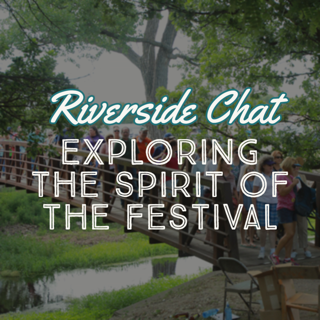 Riverside Chat: Exploring the spirit of the Festival