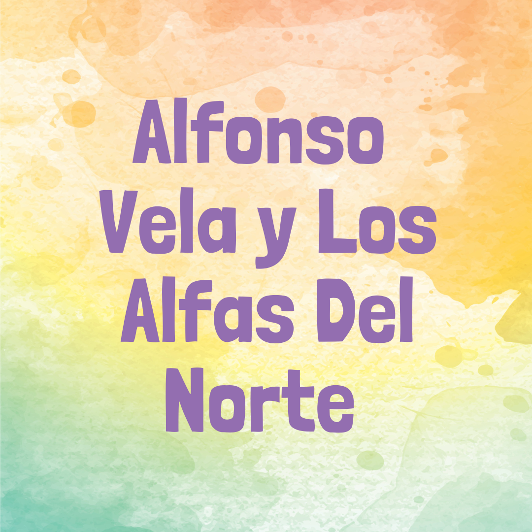 Alfonso Vela y Los Alfas Del Norte